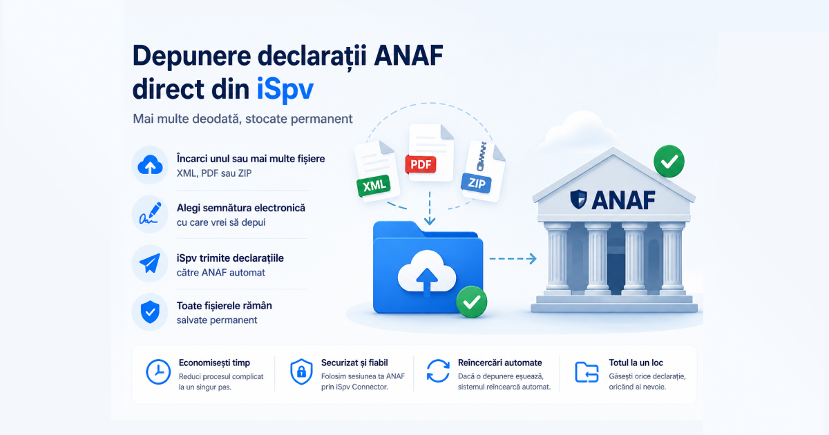Depunere declarații ANAF direct din iSpv — mai multe deodată, stocate permanent